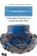 Cover: Gendered Labor in Specialized Economies - University Press of Colorado