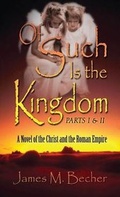 Cover: Of Such Is the Kingdom Parts I & II - AMERICA STAR BOOKS