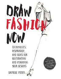 Abbildung von: Draw Fashion Now - Rockport Publishers Inc.