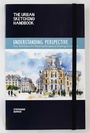 Cover: The Urban Sketching Handbook Understanding Perspective: Volume 4 - Quarry Books
