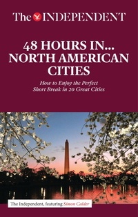 Enlarge image Cover: 48 HOURS IN NORTH AMERICAN CITIES - Independent Print Limited