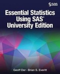 Cover: Essential Statistics Using SAS University Edition - SAS Institute