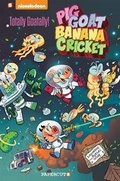 Cover: Pig Goat Banana Cricket #2: Totally Goatally! - Papercutz