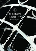 Cover: The Iron Industry - Shire Publications