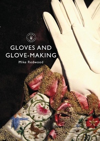 Abbildung von: Gloves and Glove-making - Shire Publications