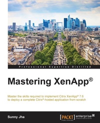 Abbildung von: Mastering XenApp (R) - Packt Publishing