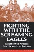 Cover: Fighting With the Screamimg Eagles: With the 101st Airborne from Normandy to Bastogne - Greenhill Books