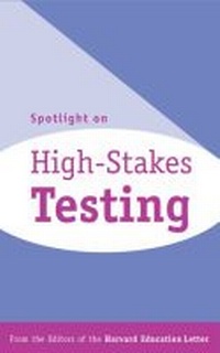 Enlarge image Cover: Spotlight on High-Stakes Testing - Harvard Educational Publishing Group