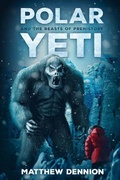 Cover: Polar Yeti And The Beasts Of Prehistory - Severed Press
