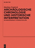 Cover: Arch&auml;ologische Chronologie und historische Interpretation - De Gruyter