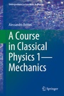 Cover: A Course in Classical Physics 1-Mechanics - Springer