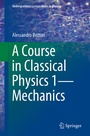 Cover: A Course in Classical Physics 1-Mechanics - Springer