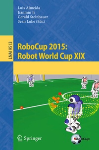 Abbildung von: RoboCup 2015: Robot World Cup XIX - Springer