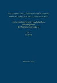 Abbildung von: Die mittelalterlichen Handschriften und Fragmente der Signaturengruppe D in der Universitäts- und Landesbibliothek Düsseldorf - Harrassowitz Verlag