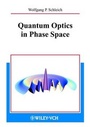 Cover: Quantum Optics in Phase Space - Wiley-VCH