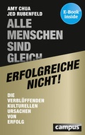 Cover: Alle Menschen sind gleich - erfolgreiche nicht - Campus