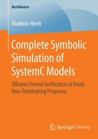 Enlarge image Cover: Complete Symbolic Simulation of SystemC Models - Springer Vieweg