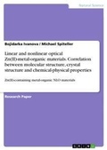 Cover: Linear and nonlinear optical Zn(II)-metal-organic materials. Correlation between molecular structure, crystal structure and chemical-physical properties - GRIN Verlag