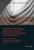 Cover: Einheitliche Entscheidung gesellschaftsrechtlicher Beschlussfechtungsklagen vor Schiedsgerichten - Schulthess Juristische Medien
