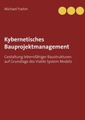 Cover: Kybernetisches Bauprojektmanagement - BoD - Books on Demand
