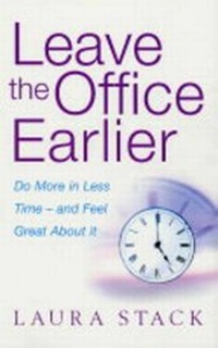 Abbildung von: Leave The Office Earlier - Piatkus Books