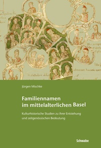 Abbildung von: Familiennamen im mittelalterlichen Basel - Schwabe Verlagsgruppe AG Schwabe Verlag