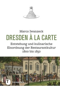 Abbildung von: Dresden à la carte - Jan Thorbecke Verlag