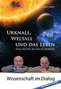 Cover: Urknall, Weltall und das Leben: 5. erweiterte Auflage - scholo Verlag