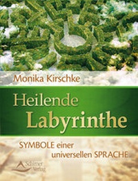 Abbildung von: Heilende Labyrinthe - Schirner Verlag
