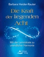 Cover: Die Kraft der liegenden Acht - Schirner Verlag