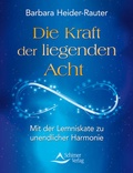 Cover: Die Kraft der liegenden Acht - Schirner Verlag