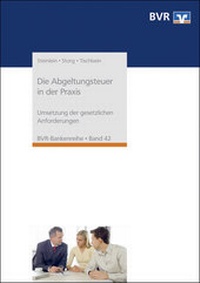 Abbildung von: Die Abgeltungsteuer in der Praxis - DG Nexolution