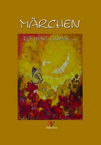 Enlarge image Cover: Es war einmal ... - Schweitzerhaus Verlag