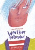 Cover: Werther Reloaded - kunstanstifter GmbH & Co. KG