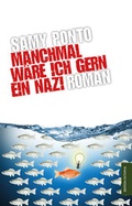 Cover: Manchmal w&auml;re ich gern ein Nazi - epubli