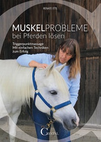 Abbildung von: Muskelprobleme bei Pferden lösen - Crystal Verlag