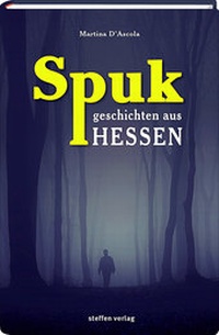 Abbildung von: Spukgeschichten aus Hessen - Steffen Verlag