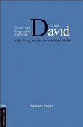 Cover: El rey David: Una biograf&iacute;a no autorizada - Editorial CLIE