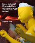 Cover: Image-makers Of Kumortuli And The Durga Puja Festival - Niyogi Books