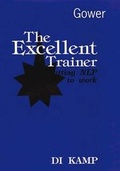 Cover: The Excellent Trainer - Gower Publishing Ltd
