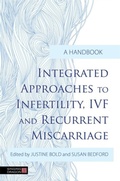 Cover: Integrated Approaches to Infertility, IVF and Recurrent Miscarriage - Singing Dragon