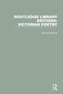 Cover: Routledge Library Editions: Victorian Poetry - Routledge