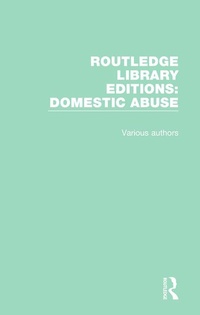 Abbildung von: Routledge Library Editions: Domestic Abuse - Routledge