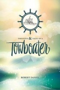 Cover: Thoughts & Tales of a Tow Boater - FriesenPress