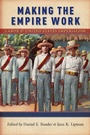 Cover: Making the Empire Work - New York University Press