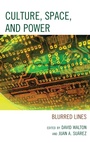 Cover: Culture, Space, and Power - Lexington Books