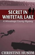 Cover: Secret in Whitetail Lake - Indigo Sea Press, LLC
