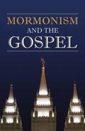 Cover: Mormonism and the Gospel (Pack of 25) - Good News Publishers