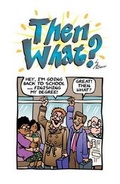 Cover: Then What? (Pack of 25) - Crossway Books