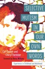 Cover: Selective Mutism In Our Own Words - Jessica Kingsley Publishers